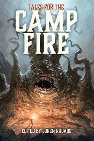 Full Download Tales for the Camp Fire: A Charity Anthology Benefiting Wildfire Relief - Loren Rhoads | PDF
