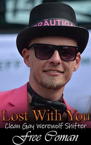 Read Lost With You: Clean Gay Werewolf Shifter Romance - Free Coman file in PDF