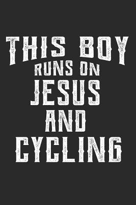 Read Online This Boy Runs on Jesus and Cycling: 6x9 Ruled Notebook, Journal, Daily Diary, Organizer, Planner - Jason D Publishing file in PDF
