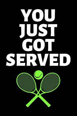 Full Download You Just Got Served: Lined Journal Notebook for Tennis Players and Fans - Happy Cricket Press file in ePub