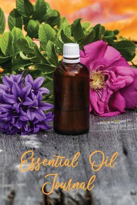 Read Online Essential Oil Journal: Organization and Tracker -  file in PDF