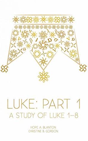 Download Luke: Part 1: A Study of Luke 1-8 (At His Feet Book 5) - Hope A. Blanton file in ePub