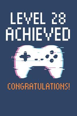 Read Level 28 Achieved Notebook, Gamers 28th Birthday Blank Lined Journal -  file in PDF