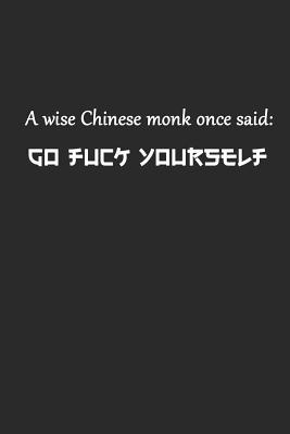 Download A Wise Chinese Monk Once Said Go Fuck Yourself: Ruled Composition Notebook to Take Notes at Work. Lined Bullet Point Diary, To-Do-List or Journal for Men and Women. - Tbo Publications file in PDF