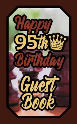 Read Happy 95th Birthday Guest Book: 95 Boardgames Celebration Message Logbook for Visitors Family and Friends to Write in Comments & Best Wishes Gift Log (Birth Day Guestbook) - Alek file in ePub