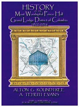Read History of Most Worshipful Prince Hall Grand Lodge District of Columbia - Alton G. Roundtree file in PDF
