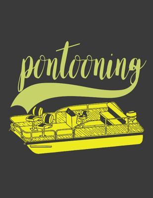 Read Online Pontooning: Weekend Forecast Pontooning with a Chance of Drinkikng.Boat Notebook. 8.5 X 11 Size 120 Lined Pages Boat Boating Gifts for Men. Beer Lovers Gifts for Men Women.Pontoon Notebook. Pontoon Journal. Pontooning Gifts Ideas. - Kkalita Publishing | ePub