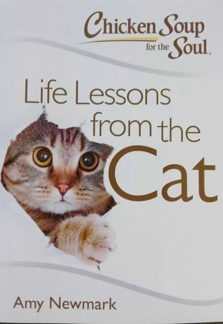Full Download Chicken Soup for the Soul: Life Lessons from the Cat - Amy Newmark | ePub