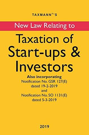 Full Download New Law Relating to Taxation of Start-Ups & Investors (2019 Edition) - Taxmann file in ePub