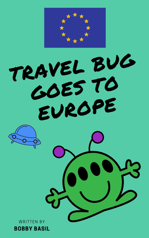Full Download Travel Bug Goes to Europe: Italy • Paris • Iceland (A Fun World Travel Guide for Kids) (Travel Bug Bundle Collection, #3) - Bobby Basil | ePub