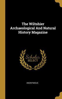 Download The Wiltshier Archaeological And Natural History Magazine - Anonymous | PDF