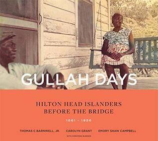 Read Gullah Days: Hilton Head Islanders Before the Bridge 1861-1956 - Thomas C. Barnwell Jr. file in PDF