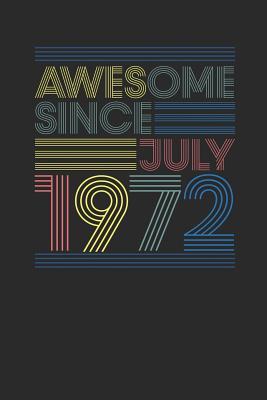 Read Awesome Since July 1972: Small Lined Notebook (6 X 9 -120 Pages) for Birthday Gift Idea - Awesome Publishing file in PDF