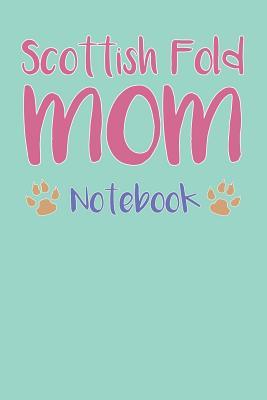 Read Online Scottish Fold Mom Composition Notebook of Cat Mom Journal - Carl N | ePub