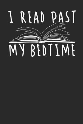 Full Download I read past my Bedtime: Lined Journal Lined Notebook 6x9 110 Pages Ruled -  | PDF