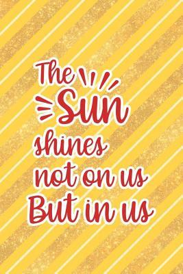 Read Online The Sun Shines Not On Us But In Us: Reading Log Gift for Book Lovers Organizer Journal (White Gold And Yellow Stripes) - Patricia Cole P | ePub