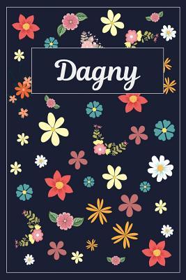 Full Download Dagny: Lined Writing Notebook with Personalized Name 120 Pages 6x9 Flowers -  file in ePub