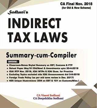 Full Download Sodhanis Indirect Tax Summary for CA Final Nov. 18 (Old & New Scheme) - CA Vineet Sodhani | ePub