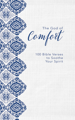 Read Online The God of Comfort: 100 Bible Verses to Soothe Your Spirit - Zondervan file in PDF
