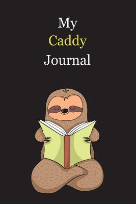 Read Online My Caddy Journal: With A Cute Sloth Reading, Blank Lined Notebook Journal Gift Idea With Black Background Cover - Exwp Press file in PDF