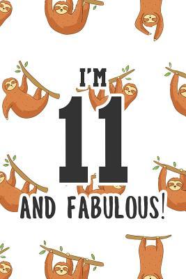 Download I'm 11 and Fabulous!: Kids College Ruled Line Notebook/Blank Journal With Sloths For Boys And Girls Happy Birthday Book Gift - Fab Girl Birthday Journals file in PDF