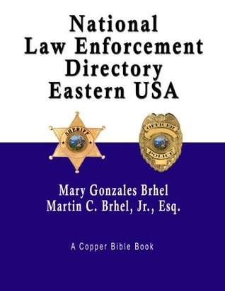 Full Download National Law Enforcement Directory: Eastern USA - Martin C Brhel Jr. | ePub