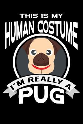 Download This Is My Human Costume I'm Really A Pug: Line Notebook -  file in ePub