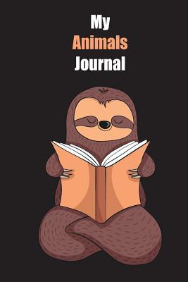 Full Download My Animals Journal: With A Cute Sloth Reading, Blank Lined Notebook Journal Gift Idea With Black Background Cover - Slowum Publishing | PDF