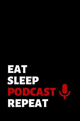 Read Eat Sleep Podcast Repeat: Host Podcast Journal & Interview Storytelling Notebook Quote - Diary To Write In (110 Lined Pages, 6 x 9 in) For Girls - Kids - School - Students - Teachers - Daily Pretty Press | ePub
