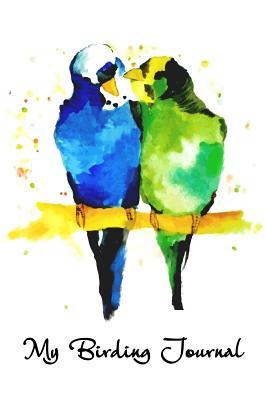 Read Online My Birding Journal: The Perfect Bird Watching Companion -  | ePub