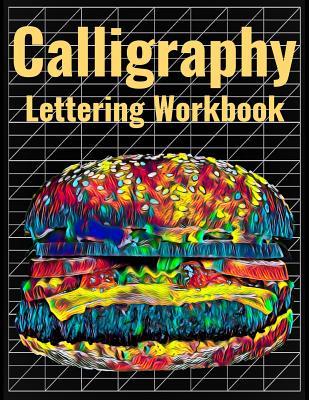 Read Online Calligraphy Lettering Workbook: 140 Blank Pages of Practice Slanted Grid Paper, Hamburger Cover Art, Large 8.5 x 11 inches (21.59 x 27.94 cm) - Nick Darker file in PDF
