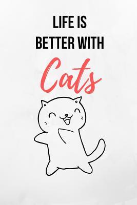 Full Download Life Is Better With Cats: Small Cute Notebook/Journal 120 Page (6x 9) - Evelyn Jess | ePub