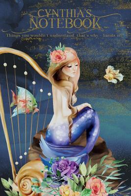 Read Cynthia's Notebook, Things You Wouldn't Understand, That's Why - Hands Off!: Mermaid Journal for Girls and Kids -  | ePub