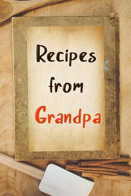 Read Recipes From Grandpa: Blank Recipe Book to Write In. Gift of Grandfather's Favorite Recipes -  file in ePub