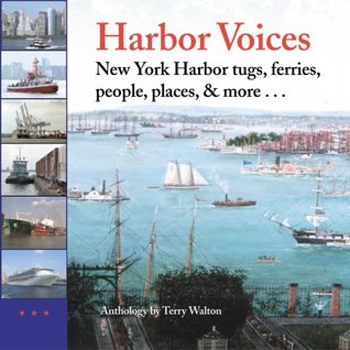 Download Harbor Voices New York Harbor Tugs, Ferries, People, Places, & More - Terry Walton | PDF