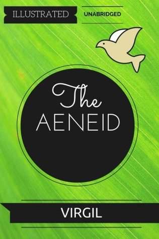 Read The Aeneid: By Virgil : Illustrated & Unabridged - Virgil | PDF