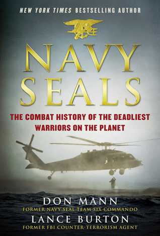 Full Download Navy SEALs: The Combat History of the Deadliest Warriors on the Planet - Don Mann file in PDF