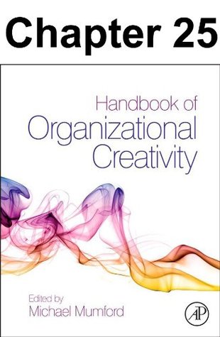 Read Online Chapter 025, Performance Management: Appraising Performance, Providing Feedback, and Developing for Creativity - Michael D. Mumford | ePub