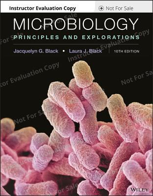 Read Online Microbiology: Principles and Explorations—Instructor's Evaluation Copy - Jacquelyn G. Black | PDF