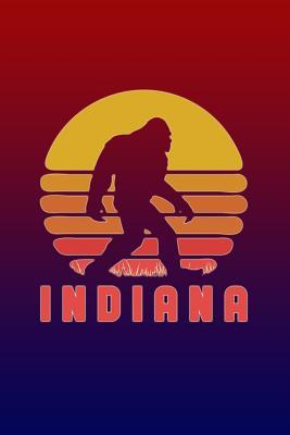 Full Download Indiana: Bigfoot themed journal with names of States in America. - nathan koorey file in PDF