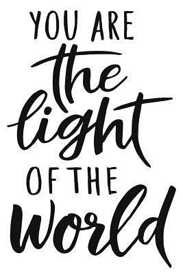 Read Online You Are The Light Of The World: 6x9 College Ruled Line Paper 150 Pages -  file in ePub
