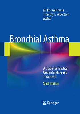 Read Online Bronchial Asthma: A Guide for Practical Understanding and Treatment - M. Eric Gershwin | PDF