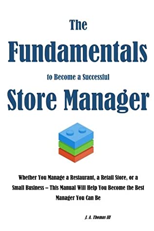 Read The Fundamentals to Become a Successful Store Manager - MR J a Thomas III file in ePub