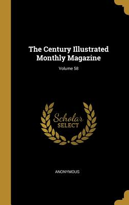 Download The Century Illustrated Monthly Magazine; Volume 58 - Anonymous file in ePub