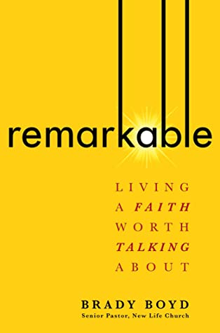 Download Remarkable: Living a Faith Worth Talking About - Brady Boyd file in ePub
