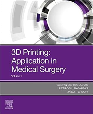 Full Download 3D Printing: Application in Medical Surgery E-Book - Georgios Tsoulfas file in PDF