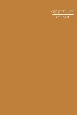 Full Download Circle the Date: Journal with Ruled Pages for Work or School Mustard Yellow - Busy Bee | ePub