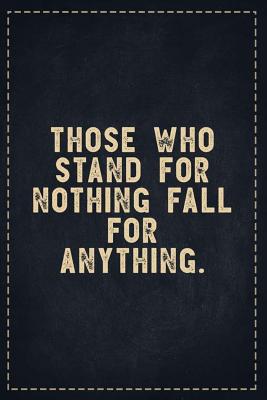 Download The Funny Office Gag Gifts: Those who Stand for Nothing Fall for Anything. Composition Notebook Lightly Lined Pages Daily Journal Blank Diary Notepad 6x9 - Theofficeboss file in PDF