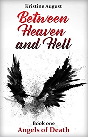 Download Angels of Death: A Dark Paranormal Romance (Between Heaven and Hell Book 1) - Kristine August | PDF