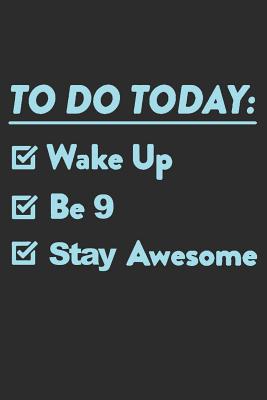 Download 9 Year Old To Do List Blue: Blank Lined Journal, Notebook, Diary, Planner Awesome Happy 9th Birthday 9 Years Old Gift For Boys And Girls - Furrr Corp Publishing file in ePub